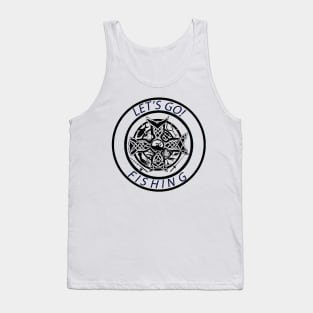 lets go  fishing! Tank Top